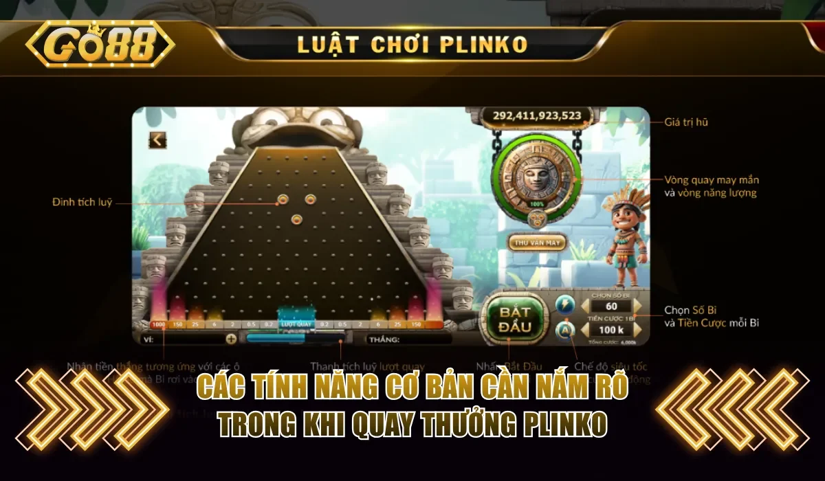 Plinko Go88 - Chinh Phục Hũ Khủng Rinh Về Tay Tiền Tỷ 3 Các tính năng cơ bản cần nắm rõ trong khi quay thưởng Plinko