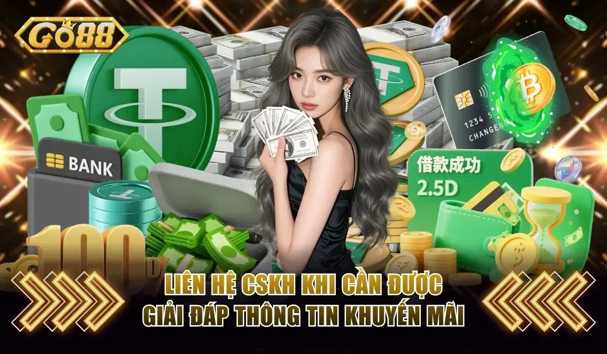Liên Hệ Go88 - An Toàn Và Nhanh Chóng Nhất 3 lien he cskh khi thac mac van de ve khuyen mai