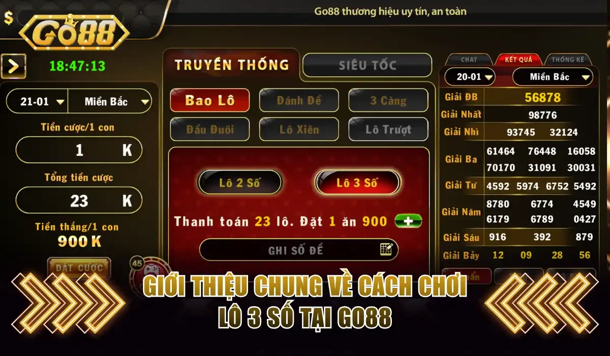 Lô 3 Số Go88 - Cơ Hội Đổi Đời Với Tỷ Lệ Thắng Đến 980 Lần 2 Giới thiệu chung về cách chơi lô 3 số tại Go88