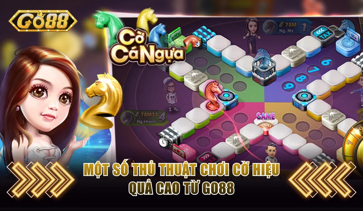 Cờ Cá Ngựa Online Là Gì? Bỏ Túi Bí Kíp Thắng Lớn Theo GO88 4 Một số thủ thuật chơi cờ hiệu quả cao từ GO88