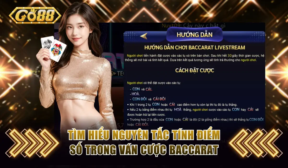 Cách Chơi Baccarat Cực Dễ Hiểu Dành Cho Người Mới Bắt Đầu 3 Tìm hiểu nguyên tắc tính điểm số trong ván cược Baccarat